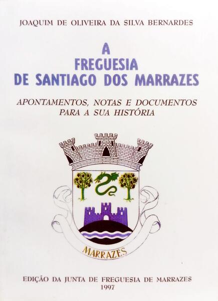 A FREGUESIA DE SANTIAGO DOS MARRAZES.