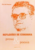 REFLEXÕES DE CIDADANIA: PROSA E POESIA. [1.ª EDIÇÃO]