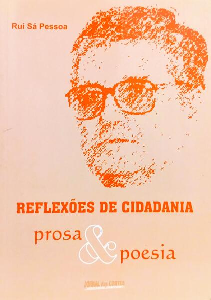 REFLEXÕES DE CIDADANIA: PROSA E POESIA. [1.ª EDIÇÃO]