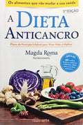 A DIETA ANTICANCRO. [3.ª EDIÇÃO]