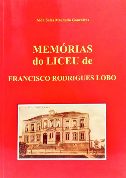 MEMÓRIAS DE LICEU DE FRANCISCO RODRIGUES LOBO.