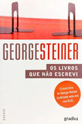 OS LIVROS QUE NÃO ESCREVI. [1.ª EDIÇÃO]