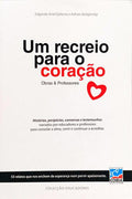 UM RECREIO PARA O CORAÇÃO: OBRAS & PROFESSORES.