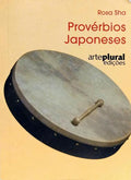 PROVÉRBIOS JAPONESES. [1.ª EDIÇÃO]