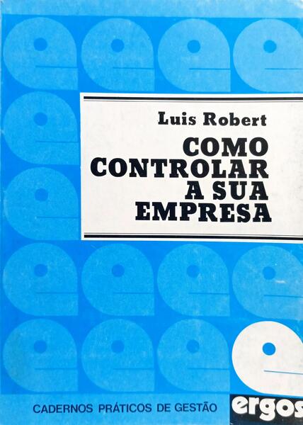 COMO CONTROLAR A SUA EMPRESA. [2 VOLS.]