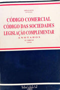 CÓDIGO COMERCIAL, CÓDIGO DAS SOCIEDADES, LEGISLAÇÃO COMPLEMENTAR: ANOTADOS. [12.ª EDIÇÃO]