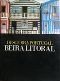 DESCUBRA PORTUGAL: BEIRA LITORAL. [1998]