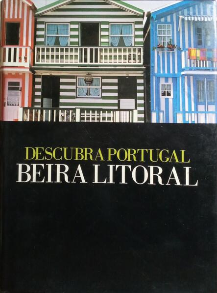 DESCUBRA PORTUGAL: BEIRA LITORAL. [1998]
