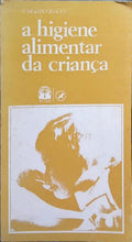 A HIGIENE ALIMENTAR DA CRIANÇA.