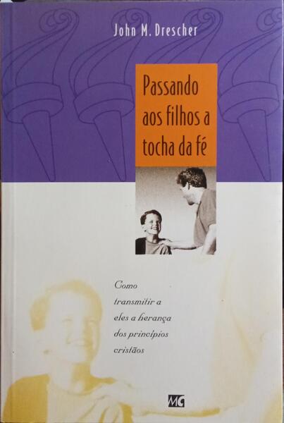 PASSANDO AOS FILHOS A TOCHA DA FÉ.
