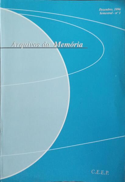 ARQUIVOS DA MEMÓRIA, SEMESTRAL N.º 1, DEZEMBRO DE 1996: MEMÓRIA E SOCIEDADE.