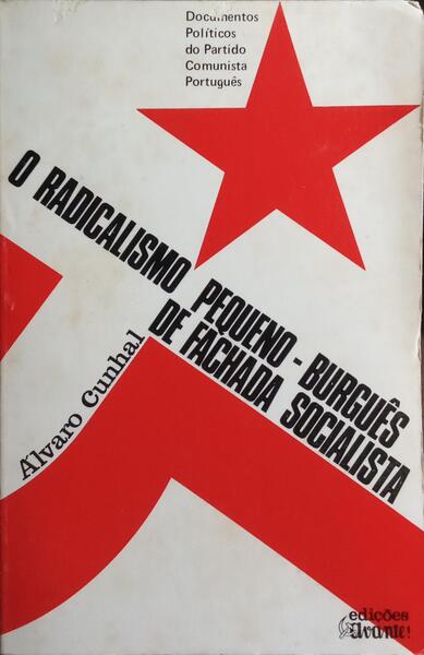 O RADICALISMO PEQUENO-BURGUÊS DE FACHADA SOCIALISTA. [4.ª EDIÇÃO]
