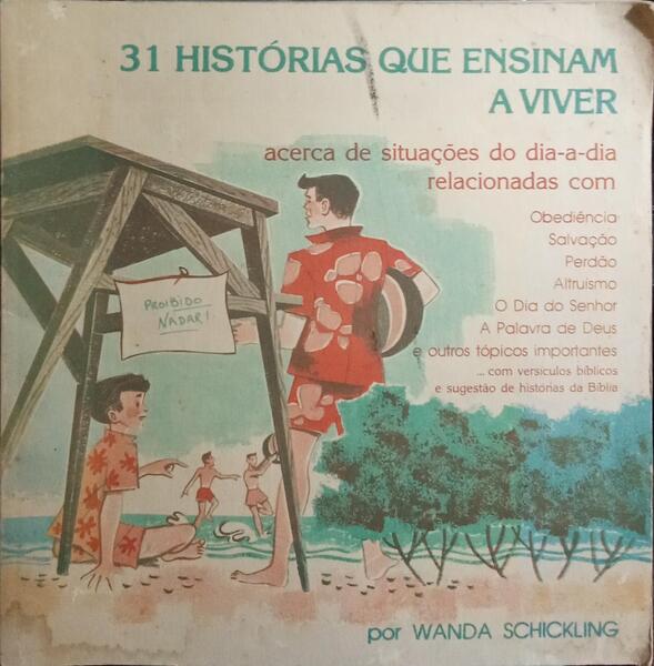 31 HISTÓRIAS QUE ENSINAM A VIVER.