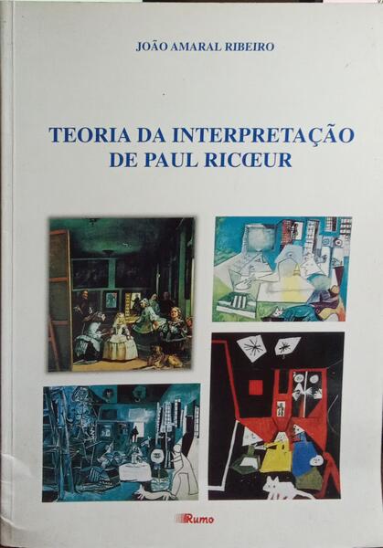 TEORIA DA INTERPRETAÇÃO DE PAUL RICOEUR. [1.ª EDIÇÃO]