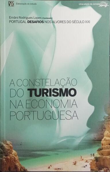 A CONSTELAÇÃO DO TURISMO NA ECONOMIA PORTUGUESA.