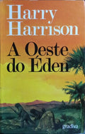 A OESTE DO ÉDEN. [2.ª EDIÇÃO]