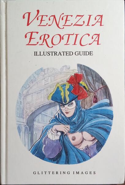 VENEZIA EROTICA: ILLUSTRATED GUIDE.