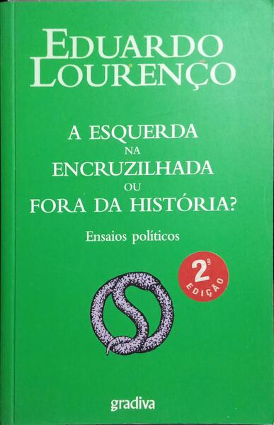 A ESQUERDA NA ENCRUZILHADA OU FORA DA HISTÃ“RIA? [2.Âª EDIÃ‡ÃƒO]
