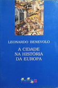A CIDADE NA HISTÃ“RIA DA EUROPA. [1.Âª EDIÃ‡ÃƒO]