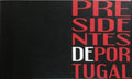 PRESIDENTES DE PORTUGAL.