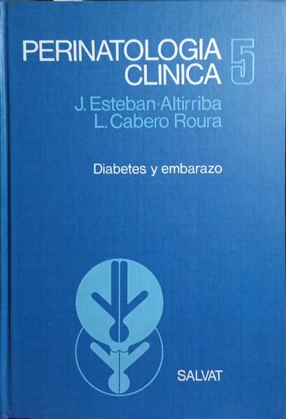PERINATOLOGÍA CLÍNICA 5: DIABETES Y EMBARAZO.