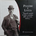 PUCCINI E LUCCA: QUANDO SENTIRÓ LA DOLCE NOSTALGIA DELLA MIA TERRA NOTIVA.