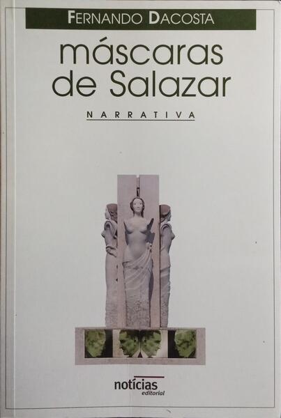 MÁSCARAS DE SALAZAR. [7.ª EDIÇÃO]