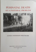 PERINATAL DEATH AS A PASTORAL PROBLEM.