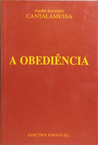 A OBEDIÊNCIA.