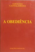A OBEDIÊNCIA.
