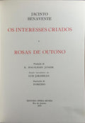 OS INTERESSES CRIADOS E ROSAS DE OUTONO.
