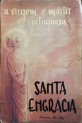 SANTA ENGRÃCIA, A VIRGEM E MÃRTIR PORTUGUESA. [2.Âª EDIÃ‡ÃƒO]