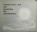 VESTIRAM-SE OS POETAS DE SOLDADOS: CANTO DA PÁTRIA EM GUERRA.