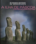 A ILHA DE PÃSCOA: O MISTÃ‰RIO DOS GIGANTES DE PEDRO.