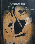 TRÓIA: MITO E LENDA.