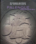 PALENQUE: O MISTÉRIO DO REI MAIA.