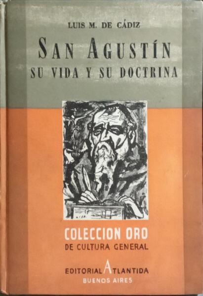 SAN AGUSTIN: LA VIDA Y LA DOCTRINA.