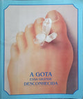 A GOTA, ESSA GRANDE DESCONHECIDA.