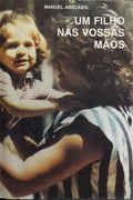 UM FILHO NAS VOSSAS MÃOS. [5.ª EDIÇÃO]