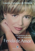 FERIDA DE AMOR. [1.ª EDIÇÃO]