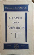 AU SEUIL DE LA CHIRURGIE.
