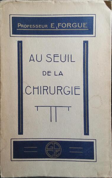 AU SEUIL DE LA CHIRURGIE.