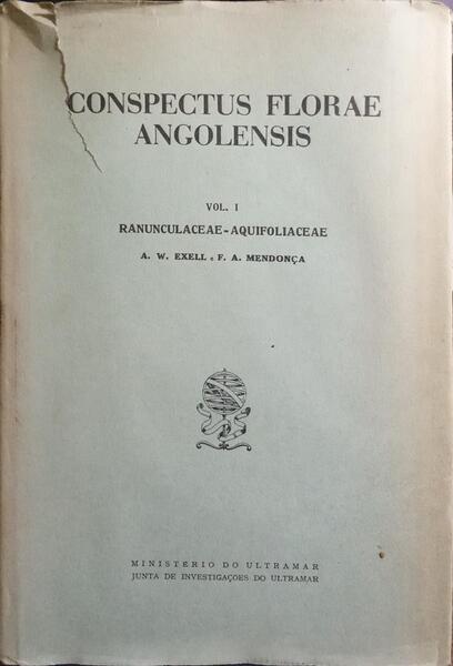 CONSPECTUS FLORAE ANGOLENSIS: VOL. I - RANUNCULACEAE-AQUIFOLIACEAE.