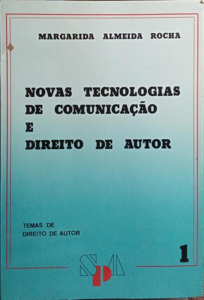 NOVAS TECNOLOGIAS DE COMUNICAÇÃO E DIREITO DE AUTOR.