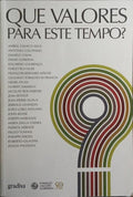 QUE VALORES PARA ESTE TEMPO? [1.Âª EDIÃ‡ÃƒO]