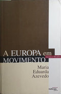 A EUROPA EM MOVIMENTO. [1.ª EDIÇÃO]