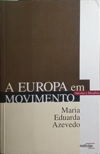 A EUROPA EM MOVIMENTO. [1.ª EDIÇÃO]