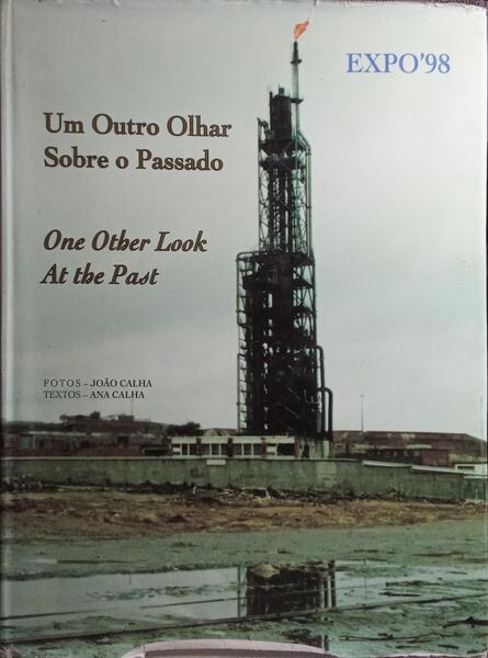 EXPO'98: UM OUTRO OLHAR SOBRE O PASSADO. ON OTHER LOOK AT THE PAST.