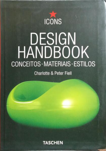 DESIGN HANDBOOK: CONCEITOS, MATERIAIS, ESTILOS.