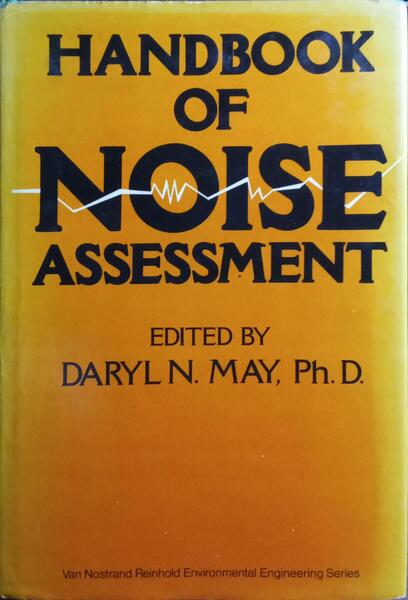 HANBOOK OF NOISE ASSESSMENT.